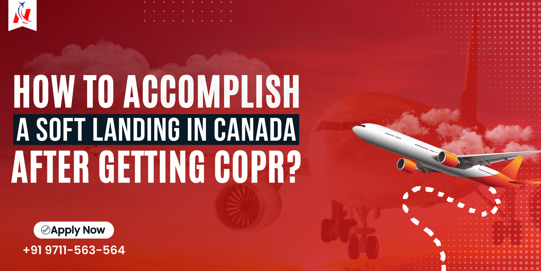 How to accomplish a soft landing in Canada after getting COPR?