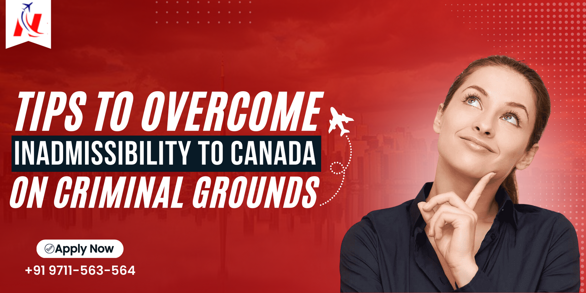Tips to overcome inadmissibility to Canada on criminal grounds
