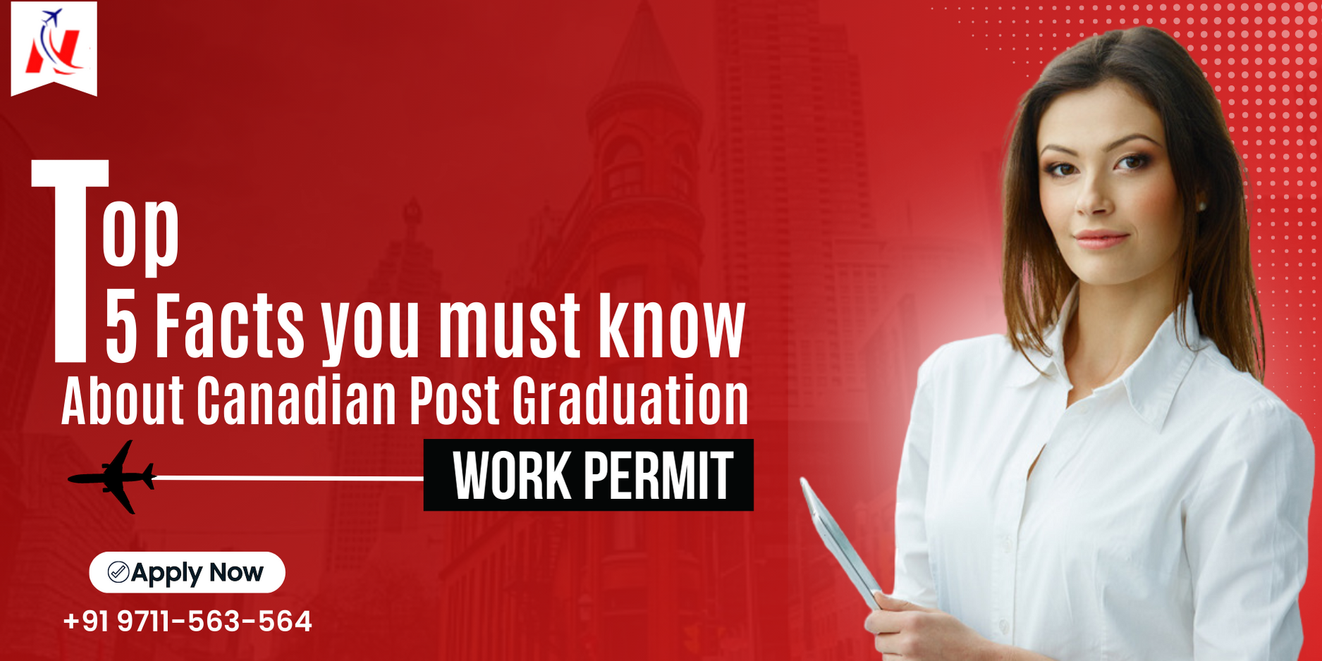 Top 5 facts you must know about Canadian Post Graduation Work Permit